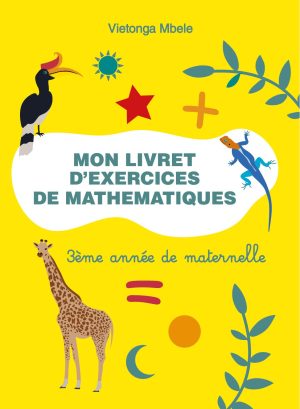 Mon livret d’exercices de mathématiques - 3ème année de Maternelle